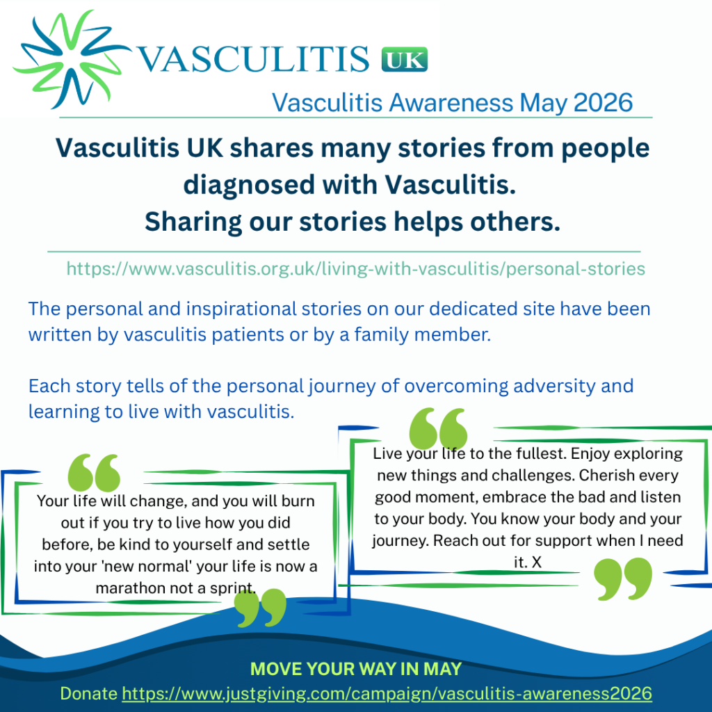 The personal and inspirational stories on our dedicated site have been written by vasculitis patients or by a family member. Each story tells of the personal journey of overcoming adversity and learning to live with vasculitis.